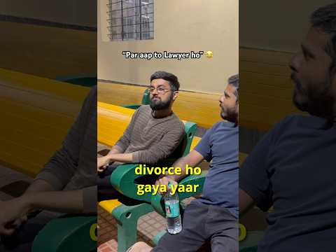 Lawyer ka divorce 😭 #funny #toxicrelationships #wifeandhusbandrelationship