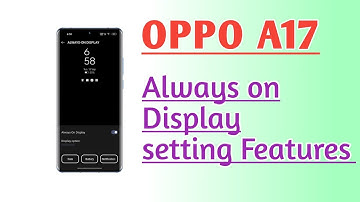 OPPO A17 Always on Display setting features