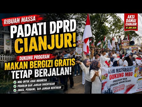 Ribuan Massa Padati DPRD Cianjur, Dukung Program Makan Bergizi Gratis Tetap Berjalan!