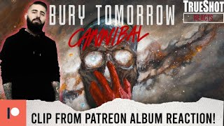 FULL ALBUM REACTION ON PATREON! | BURY TOMORROW - &quot;VOICE &amp; TRUTH&quot; REACTION / REVIEW!