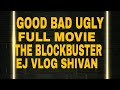 GOOD BAD UGLY FULL MOVIE #eshanth #jishnu #goodbadugly #fullmovie #blockbuster 100kview 200likes