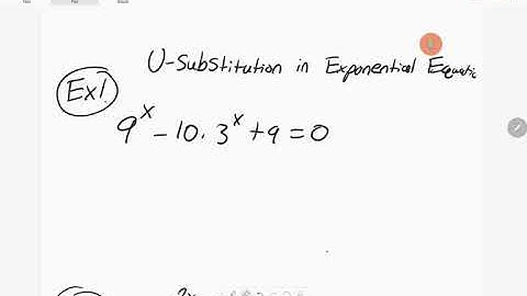 U substitution Exponential Equations