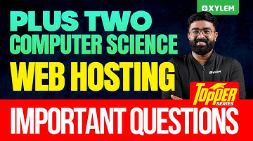 Plus Two Computer Science | Web Hosting | Important Questions | Topper series | Xylem Plus Two