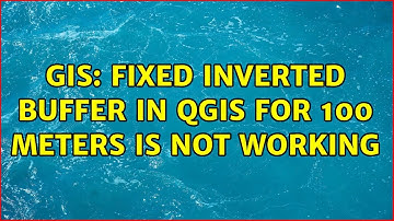 GIS: Fixed inverted Buffer in QGIS for 100 meters is not working