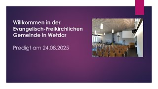 Gottesdienst Baptisten Wetzlar - Predigt am 24.08.2025