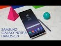 Note 8 Hand-On First Impressions- Way better than I thought!