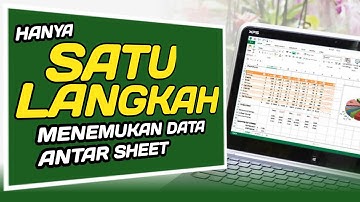 Menemukan Data Dengan Cepat Dalam Multi Sheet di Microsoft Excel
