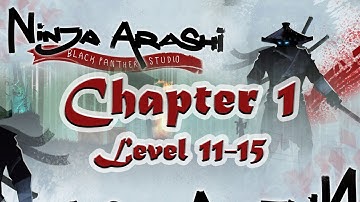 Ninja Arashi Chapter 1 Level 11,12,13,14 &  15 | No Death Android Gameplay | Gamories