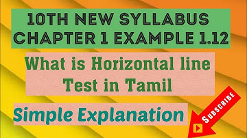 10th new syllabus Chapter 1 What is Horizontal line Test and  Example 1.12 in Tamil