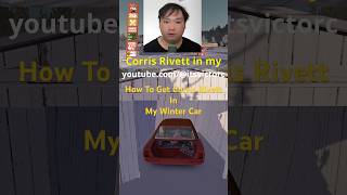 How To Get Corris Rivett in My Winter Car #shorts #ytshorts #mywintercar #fyp