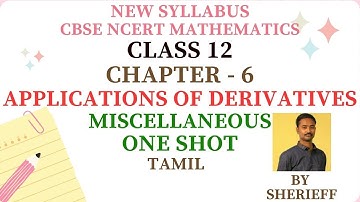 CLASS 12 | CHAPTER 6 | MISCELLANEOUS | ONE SHOT | APPLICATION OF DERIVATIVES | NEW SYLLABUS CBSE