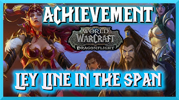 Ley Line In The Span Achievement - World of Warcraft : Dragonflight