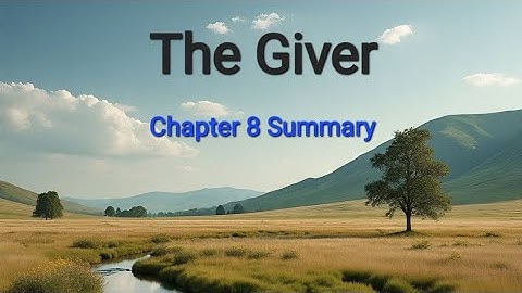 The Giver, Chapter 8 Summary