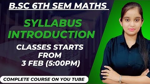 B.Sc 6th sem Maths [Syllabus] 2025 || By Jyoti Chaudhary ✍️✍️