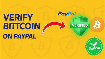 How To Verify Bitcoin on Paypal Account (Full 2025 Guide)