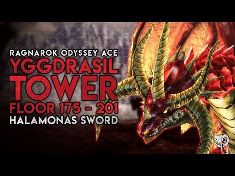 Ragnarok Odyssey Ace | Tower of Yggdrasil Floor 175 - 201 | Halamonas Sword Drop!?