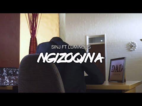 Sinj ft Luminous- Ngizoqina (Official Video)
