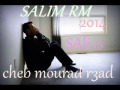 cheb mourad r3ad 2014 labas 3lik yama labas 3lik