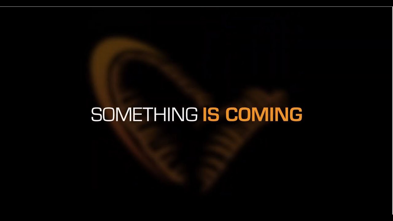 SOMETHING IS COMING