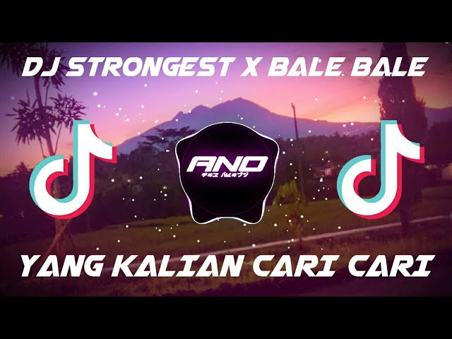 DJ STRONGEST X BALE BALE YANG KALIAN CARI CARI JEDAG JEDUG X SLOWMO class=