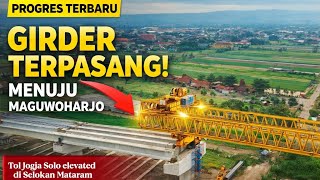 Launcher Girder Sudah Sampai Sini Progres Tol Jogja Solo Menuju Maguwoharjo Makin Masif