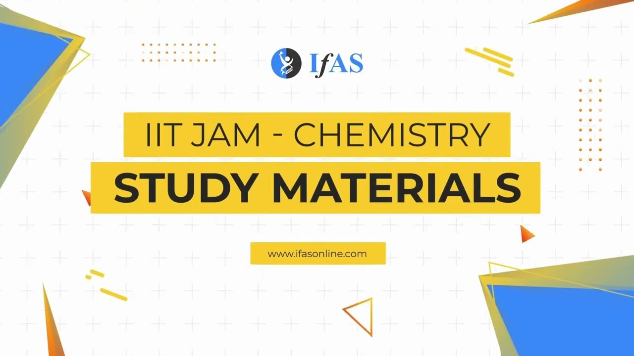 Complete Study Material Of IIT JAM Chemistry | IFAS Publications