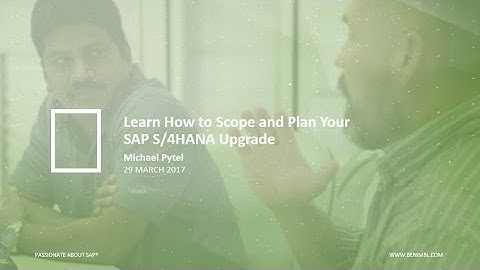 Webinar: Learn How to Plan Your S/4HANA Upgrade