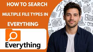 Full How to search multiple file types in Everything Full Guide 2026 Update