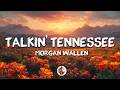 Morgan Wallen Talkin Tennessee Lyrics mp3