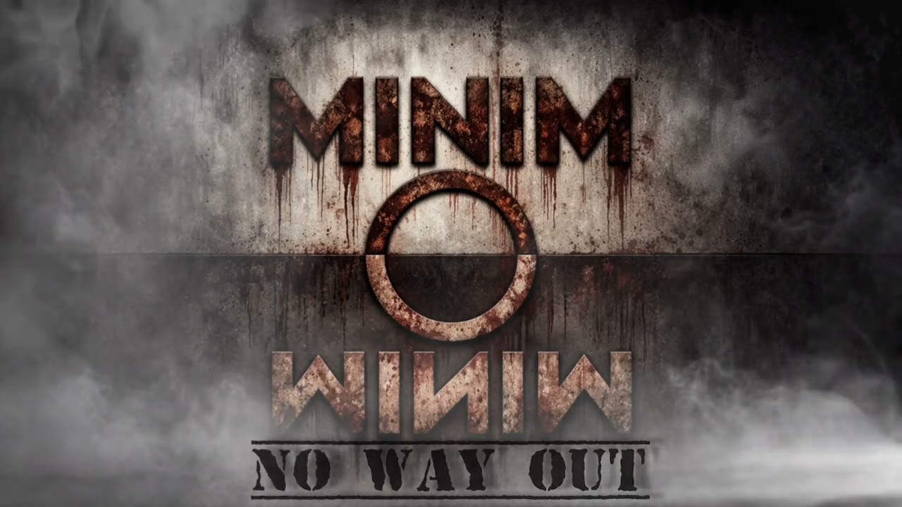 Παρακολούθηση MINIM - No Way Out στο YouTube Παρακολούθηση MINIM - No Way Out στο YouTube