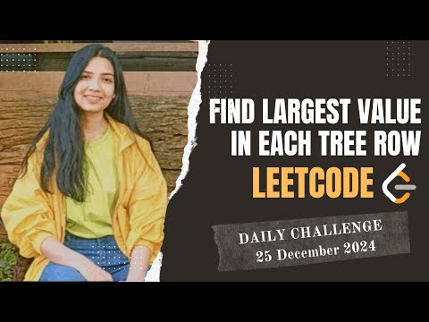 515. Find Largest Value in Each Tree Row | Leetcode Daily 25 Dec 2024 | Java | Hindi | Tree