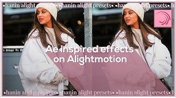 Ae inspired Effects on Alightmotion Tutorial (pt.3)| •hanin alight presets•