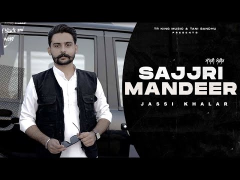 Sajjri Mandeer | Jassi Khalar | TR King Music | Latest Punjabi Songs 2021| New Punjabi  Songs 2021