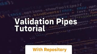 validation pipes tutorial