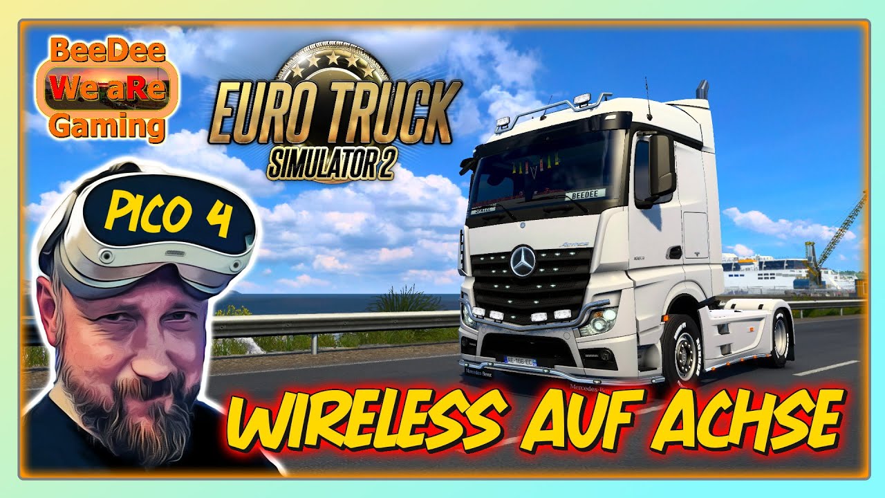 Pico 4 - ETS2 v1.45 VR / On the Road WIRELESS mit WiFi5 per WLAN / Virtual Desktop GODLIKE Settings