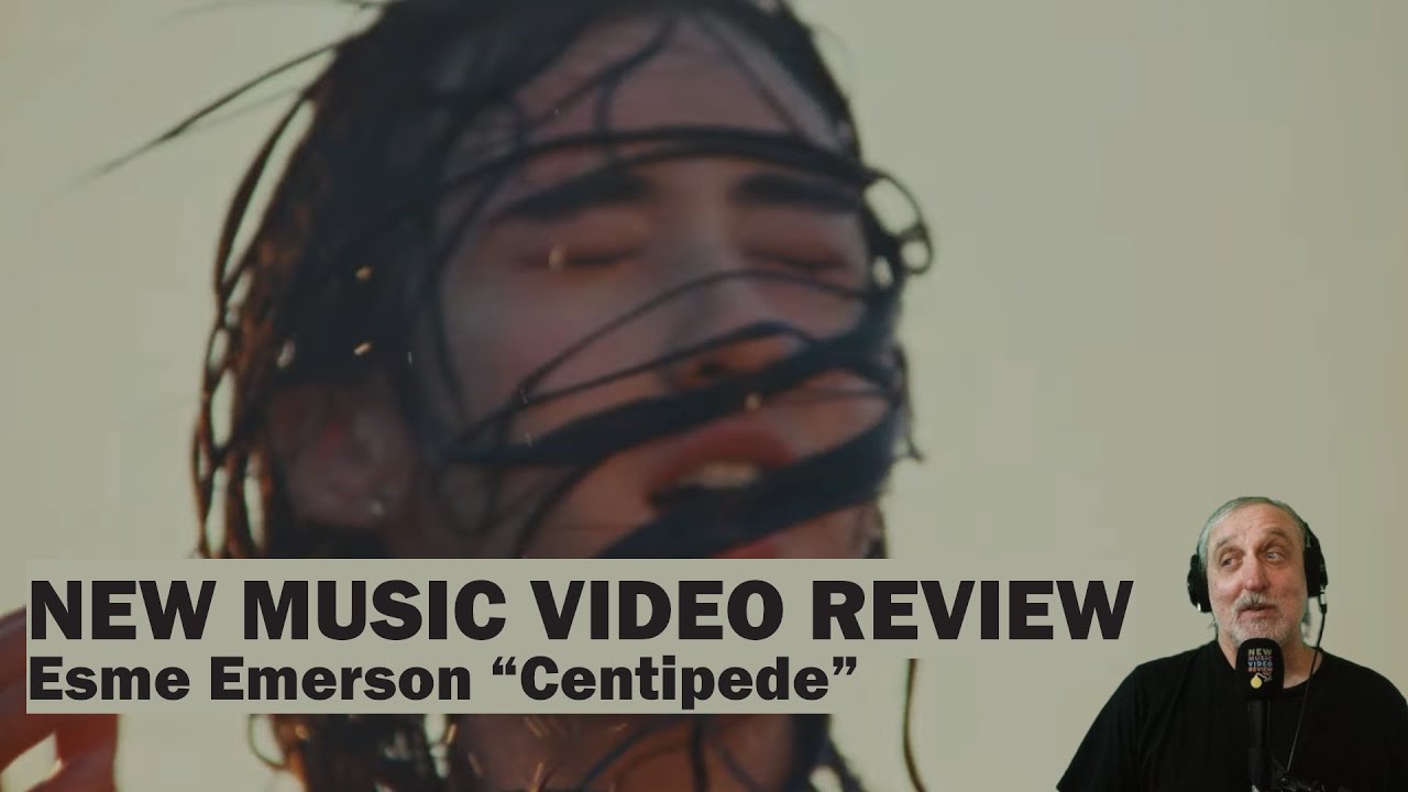 Esme Emerson "Centipede" - NEW MUSIC VIDEO REVIEW