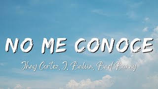 Jhay Cortez, J. Balvin, Bad Bunny - No Me Conoce Remix (Lyrics/Letra)