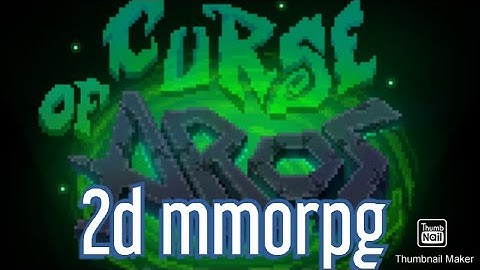 Curse Of Aros 2d Mmorpg part 1