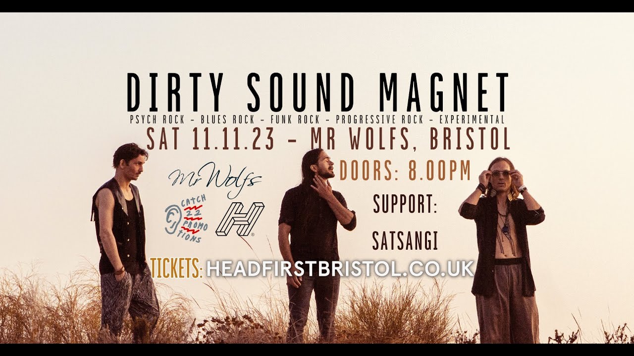 Dirty Sound Magnet - Sat 11/11/23, Mr Wolfs Bristol. Tickets: Headfirst.