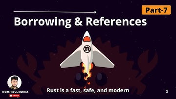 Borrowing & References Explained - Prevent Memory Bugs without GC - Part 7