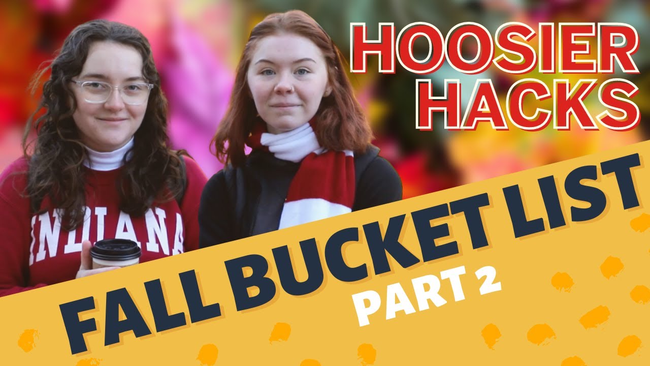 FALL BUCKET LIST PART 2 @ INDIANA UNIVERSITY | HOOSIER HACKS ⚪🔴