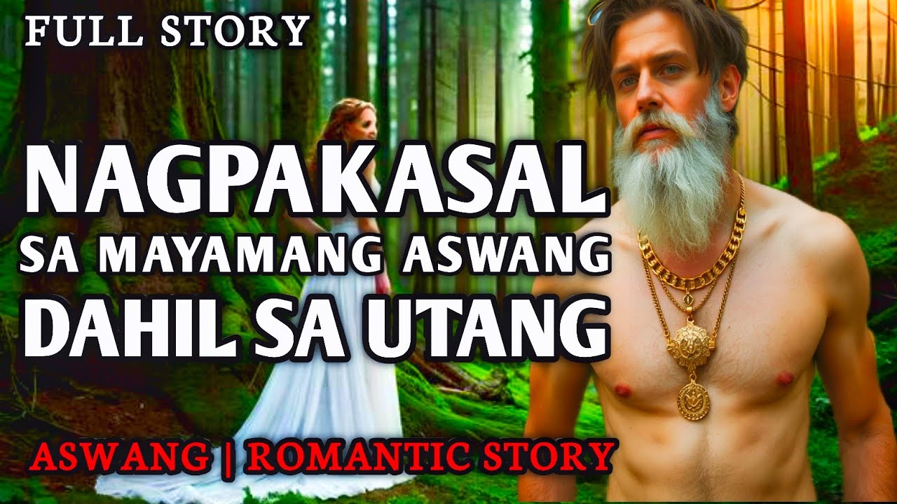 NAGPAKASAL SA MAYAMANG ASWANG DAHIL SA UTANG - Full Story | Kwentong Aswang | Romantic Story