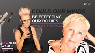 Power Of The Mind: with reknowned intuitive healer | Kerry Henwood| Power of women