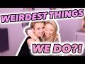 WEIRDEST THINGS WE DO?! | with Jake Mitchell