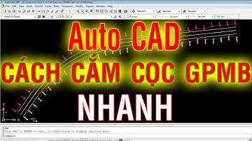 Sử dụng AutoCAD|Cách cắm cọc giải phóng mặt bằng nhanh|Cắm cọc GPMB bằng AutoCAD và Excel