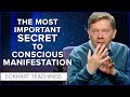 The Power of Conscious Manifestation | Eckhart Tolle Teachings