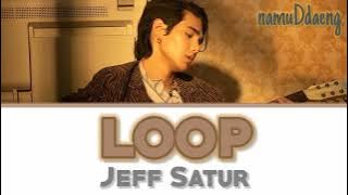Jeff Satur `Loop (วันนี้คือพรุ่งนี้ของเมื่อวาน)` Lyrics [Thai/Rom/Eng]