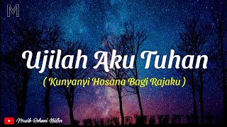 Lagu Rohani 🎵 Ujilah Aku Tuhan - Lirik (Michela Thea Cover)