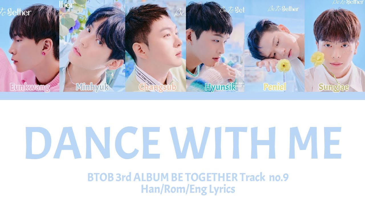 BTOB (비투비) - 춤 (Dance With Me)- Han/Rom/Eng Color coded Lyrics - YouTube