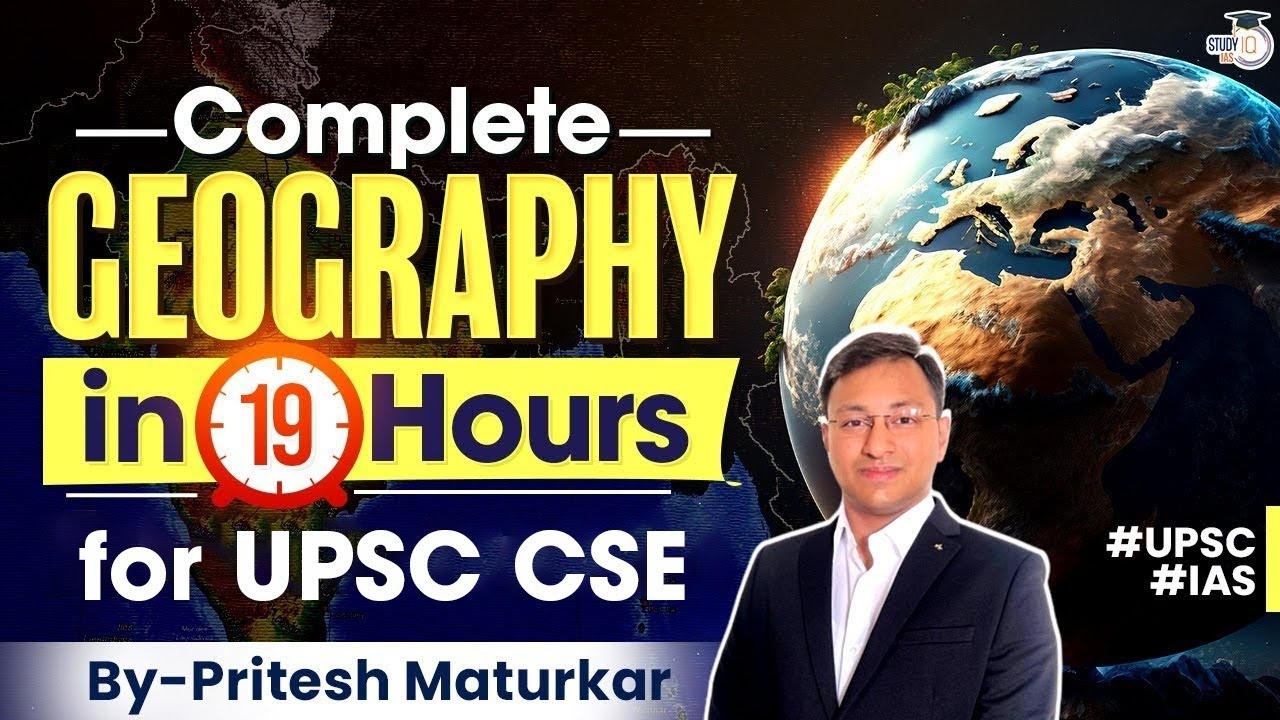 Complete geography for upsc cse studyiq ias youtube